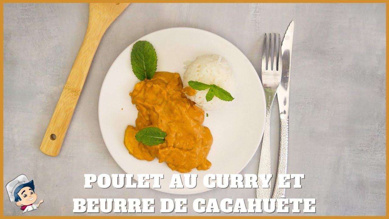Poulet au curry et au beurre de cacahuète !!