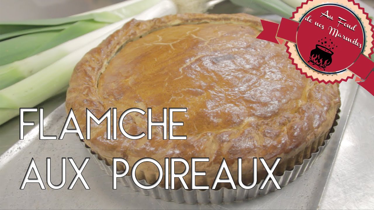 [ Au Fond de nos Marmites #12 ] La flamiche aux poireaux