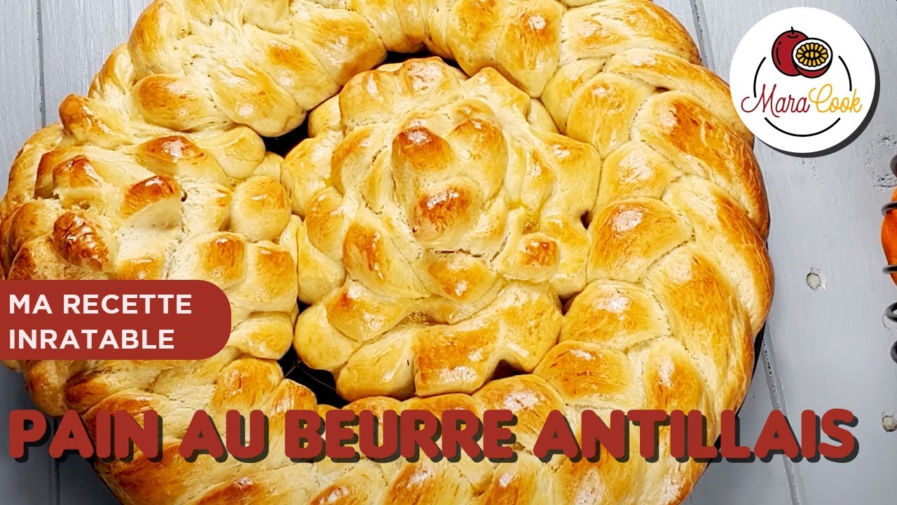 Le délicieux pain au Beurre Antillais : Une Recette Gourmande des Îles à Découvrir