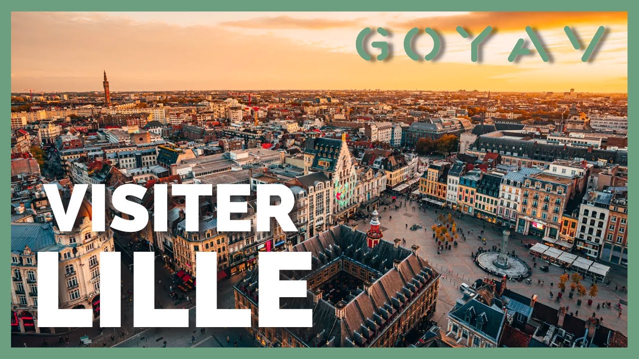 Visiter Lille : Les 20 choses à faire et à voir !