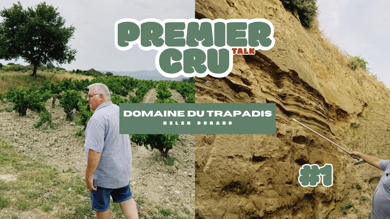 DOMAINE DU TRAPADIS, CHANGEMENT CLIMATIQUE, SES VINS, SON TERROIR - PREMIER CRU Talk #1 PARTIE 1