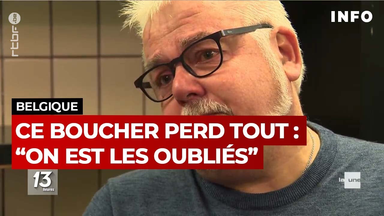Thierry perd sa boucherie et dénonce l'inaction du gouvernement belge - RTBF Info