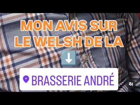 LE WELSH DE LA BRASSERIE ANDRÉ A LILLE !